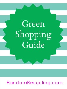 Green Shopping Guide Random Recycling