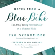 Notes from a Blue Bike. The path to living intentionally