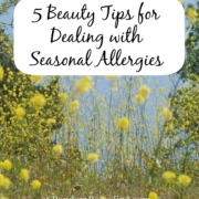 5 beauty tips for dealing with seasonal allergies