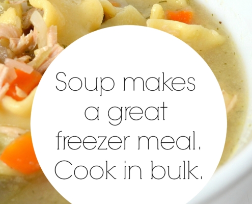 Soup makes a great freezer meal. Cook in bulk