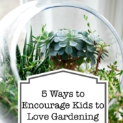 5 Ways to Get Kids to Love Gardening