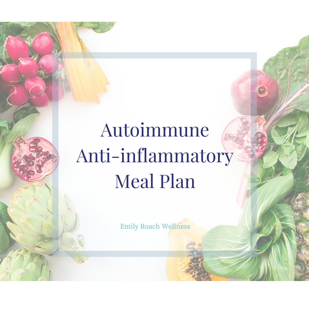 Autoimmune Meal Plan with Anti-inflammatory recipes - Emily Roach