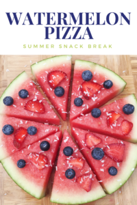 Watermelon Pizza Snack Idea Delicious Summer Recipe