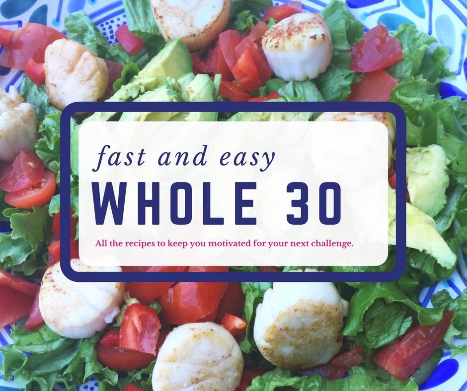 whole30 fast and easy recipes for your next challenge. Doing your first Whole30_ Start here.