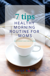7 tips for a healthy morning routine for mom